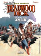 Black Hat Jack. Deadwood Dick di Joe R. Lansdale, Mauro Boselli edito da Sergio Bonelli Editore
