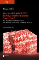 Vortice del Macbeth Lear, schiavo d'amore, AmletOne! Tre riscritture shakespeariane per Marcido Marcidorjs e Famosa Mimosa di Marco Isidori edito da Titivillus