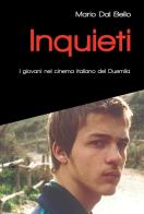 Inquieti. I giovani nel cinema italiano del Duemila di Mario Dal Bello edito da Effatà