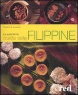 Le autentiche ricette delle Filippine di Reynaldo G. Alejandro edito da Red Edizioni