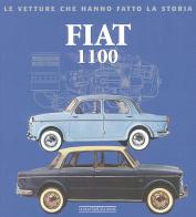 Fiat 1100. Ediz. illustrata di Alessandro Sannia edito da Nada