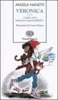 Veronica ovvero «i gatti sono talmente imprebedibili!» di Angela Nanetti edito da Einaudi Ragazzi