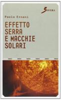 Effetto serra e macchie solari di Paolo Ernani edito da Sovera Edizioni