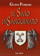 Il saio insanguinato di Guido Ferrari edito da ERGA