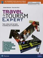 Travel & tourism expert. Per le Scuole superiori. Con ebook. Con espansione online di Daniela Montanari, Rosa Anna Rizzo edito da Pearson Longman