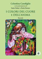 I colori del cuore e dell'anima di Celestina Carofiglio edito da Wip Edizioni