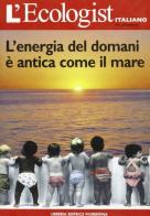 L' ecologist italiano. Energia del domani vol.5 edito da Libreria Editrice Fiorentina