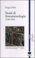 Studi di fenomenologia 1930-1939 di Eugen Fink edito da Lithos