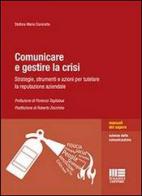 Comunicare e gestire la crisi di Stefano M. Cianciotta edito da Maggioli Editore