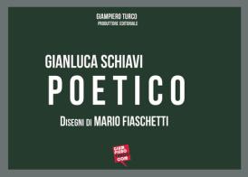 Poetico di Gianluca Schiavi edito da Youcanprint