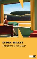 Prendere o lasciare di Lydia Millet edito da NN Editore