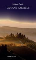 La sans-pareille. Nuova ediz. di Milisav Savic edito da Secop