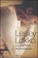 Un perfetto sconosciuto di Lesley Lokko edito da Mondadori
