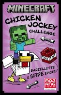 Minecraft. Chicken Jockey Challenge edito da Mondadori