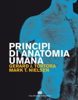 Principi di anatomia umana di Gerard J. Tortora, Mark T. Nielsen edito da CEA