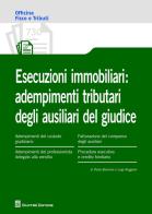Esecuzioni immobiliari: adempimenti tributari degli ausiliari del giudice di Luigi Ruggiero, Paola Barisone edito da Giuffrè