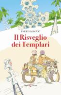 Il risveglio dei templari di Roberto Lodovici edito da Capponi Editore