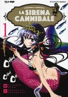 La sirena cannibale vol.1 di Hiroshi Noda, Takahiro Wakamatsu edito da Edizioni BD