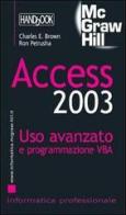 Access 2003. Uso avanzato e programmazione VBA di Charles E. Brown, Ron Petrusha edito da McGraw-Hill Education