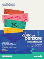 Il gusto del pensare. Per le Scuole superiori. Con e-book. Con espansione online vol.1 di Maurizio Ferraris edito da Paravia