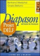 Diapason Projet DELF DUO. Per le Scuole superiori vol.2 di Bertrand Westphal, Grazia Bellano edito da Lang