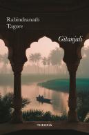 Gitanjali di Rabindranath Tagore edito da Edizioni Theoria