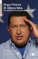 Il libro blu. Il manifesto del socialismo del XXI secolo di Hugo Chávez edito da Red Star Press