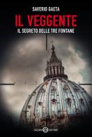 Il veggente. Il segreto delle Tre Fontane di Saverio Gaeta edito da Salani