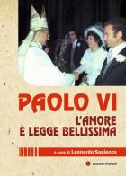 Paolo VI. L'amore è legge bellissima edito da VivereIn