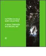 Fattoria di Celle collezione Gori. Un percorso nell'arte ambientale. Ediz. inglese edito da Gli Ori
