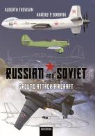 Russian and Soviet ground attack aircraft di Alberto Trevisan, Anatoly P. Borovik edito da IBN