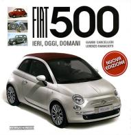 Fiat 500. Ediz. illustrata di Gianni Cancellieri, Lorenzo Ramaciotti edito da Nada