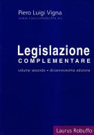 Legislazione complementare di Piero L. Vigna edito da Laurus Robuffo