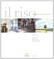 Il riso. Territorio, cultura, lavoro di Mario Finotti, Vittore Fossati, Francesco Radino edito da Diabasis