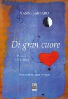 Di gran cuore. Poesie 1974-2025 di Nanni Barbaro edito da Città del Sole Edizioni
