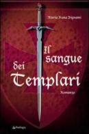 Il sangue dei Templari di M. Runa Bignami edito da Pendragon