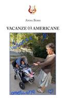Vacanze (?) americane. Ediz. illustrata di Anna Bossi edito da NeP edizioni
