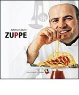 Zuppe di Alfonso Caputo edito da Bibliotheca Culinaria