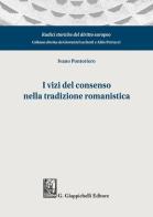 I vizi del consenso nella tradizione romanistica di Ivano Pontoriero edito da Giappichelli