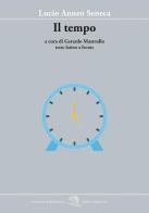 Il tempo. Testo latino a fronte di Lucio Anneo Seneca edito da La Vita Felice