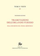 Tramutazioni dell'Orlando furioso. Sulla ricezione del poema ariostesco di Francesco Lucioli edito da Storia e Letteratura