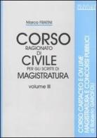Corso ragionato di civile per gli scritti di magistratura vol.3 di Marco Fratini edito da Neldiritto.it
