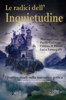 Le radici dell'inquietudine. Quattro studi sulla narrativa gotica di Marina Lenti, Paolo Gulisano, Cristina Donati edito da Runa Editrice