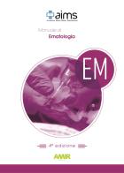 Manuale di ematologia. Concorso Nazionale SSM di Federico Mastroleo edito da AIMS