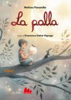 La palla. Ediz. ad alta leggibilità di Melissa Panarello edito da Gallucci