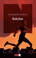 Babylon di Alejandro Varela edito da NN Editore