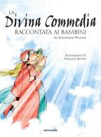 La Divina Commedia raccontata ai bambini di Annamaria Piccione edito da Mondadori
