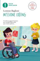 Missione coding. Ediz. ad alta leggibilità di Lorenzo Baglioni edito da Mondadori