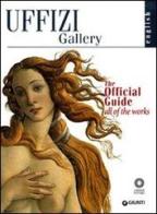 Uffizi gallery. The official guide. All of the works di Gloria Fossi edito da Giunti Editore