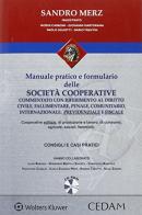 Manuale pratico e formulario delle società cooperative. Con CD-ROM di Sandro Merz edito da CEDAM